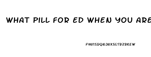 What Pill For Ed When You Are Drunk