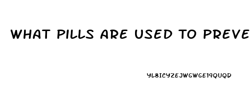 What Pills Are Used To Prevent Erection