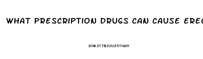 What Prescription Drugs Can Cause Erectile Dysfunction