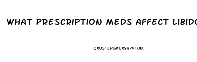 What Prescription Meds Affect Libido