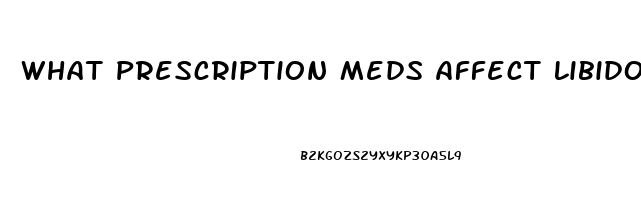 What Prescription Meds Affect Libido