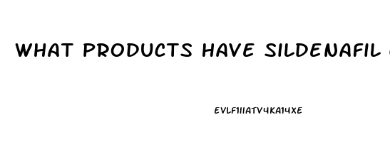 What Products Have Sildenafil Citrate