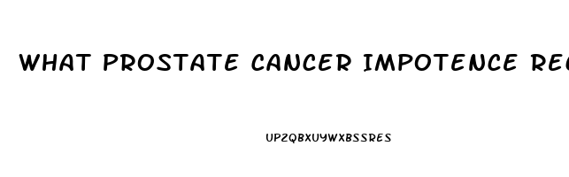 What Prostate Cancer Impotence Recovery