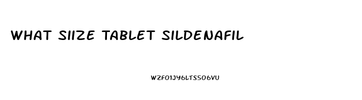 What Siize Tablet Sildenafil