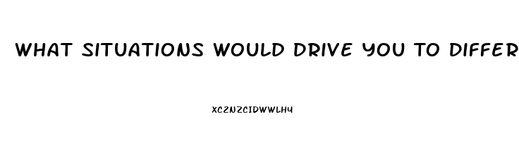 What Situations Would Drive You To Differentiate On The Basis Of Sex Or Gender