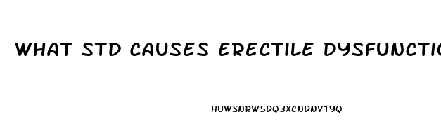 What Std Causes Erectile Dysfunction