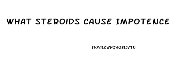 What Steroids Cause Impotence