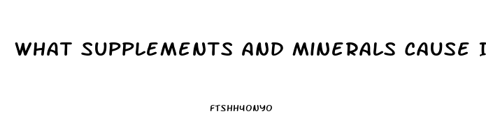 What Supplements And Minerals Cause Impotence