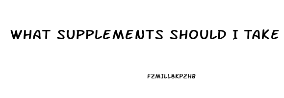 What Supplements Should I Take For Impotence