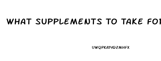 What Supplements To Take For Erectile Dysfunction