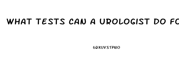 What Tests Can A Urologist Do For Impotence