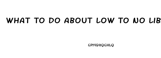 What To Do About Low To No Libido