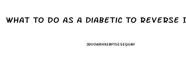 What To Do As A Diabetic To Reverse Impotence