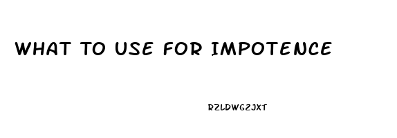 What To Use For Impotence