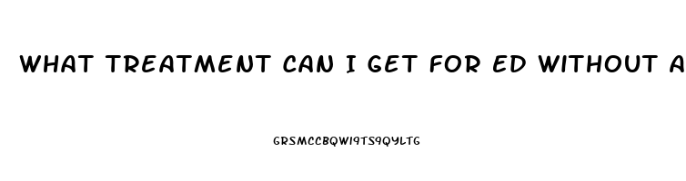 What Treatment Can I Get For Ed Without A Pill