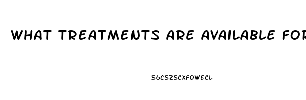 What Treatments Are Available For Impotence