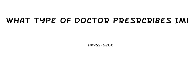 What Type Of Doctor Presrcribes Impotence Injections