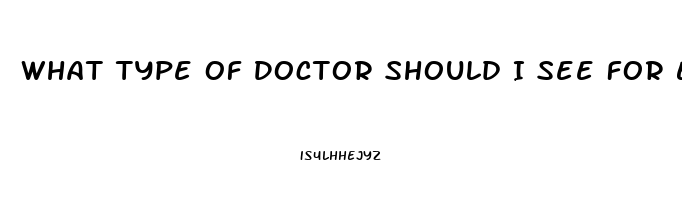 What Type Of Doctor Should I See For Erectile Dysfunction
