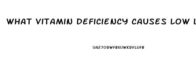 What Vitamin Deficiency Causes Low Libido