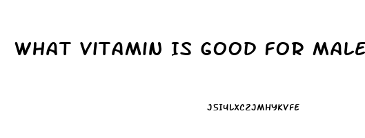 What Vitamin Is Good For Male Libido