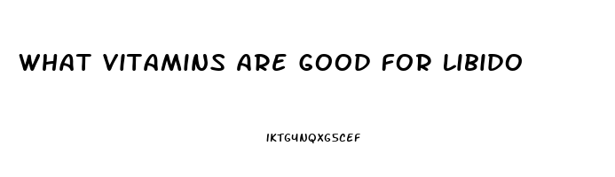 What Vitamins Are Good For Libido