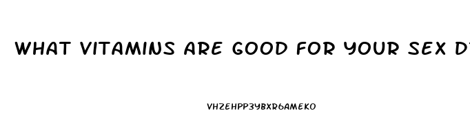 What Vitamins Are Good For Your Sex Drive