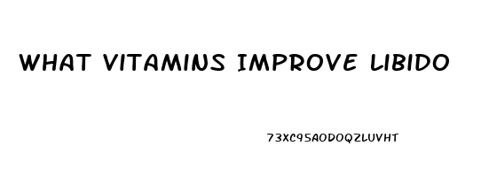 What Vitamins Improve Libido