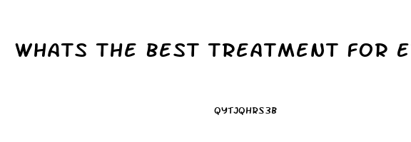 Whats The Best Treatment For Erectile Dysfunction