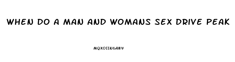 When Do A Man And Womans Sex Drive Peak