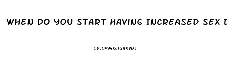 When Do You Start Having Increased Sex Drive During Pregnancy