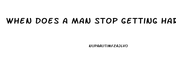 When Does A Man Stop Getting Hard