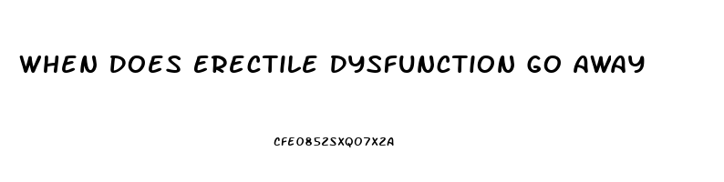 When Does Erectile Dysfunction Go Away