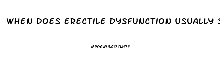 When Does Erectile Dysfunction Usually Start