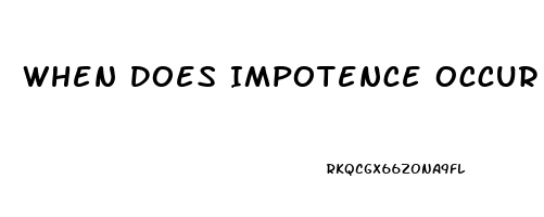 When Does Impotence Occur