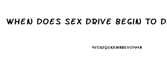 When Does Sex Drive Begin To Diminish