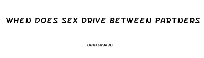 When Does Sex Drive Between Partners Fade