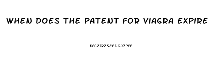 When Does The Patent For Viagra Expire
