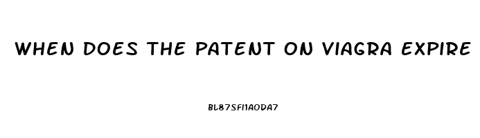 When Does The Patent On Viagra Expire