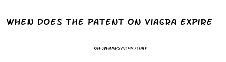 When Does The Patent On Viagra Expire