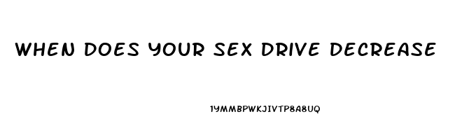 When Does Your Sex Drive Decrease