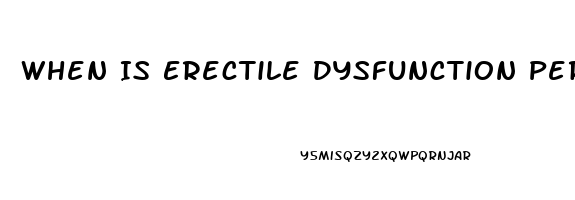 When Is Erectile Dysfunction Permanent