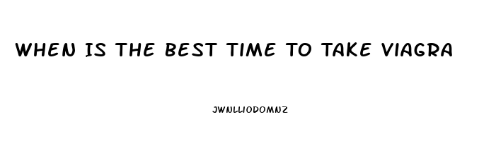 When Is The Best Time To Take Viagra