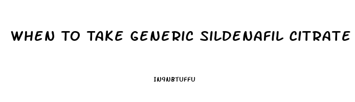 When To Take Generic Sildenafil Citrate 20 Mg