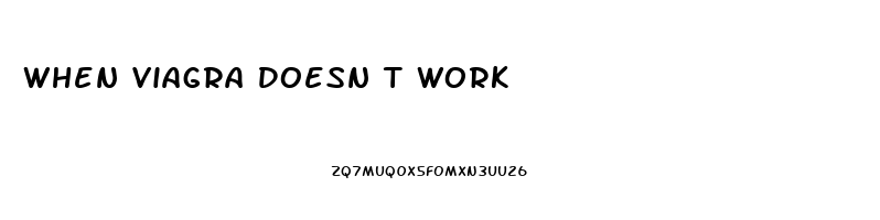 When Viagra Doesn T Work