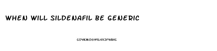 When Will Sildenafil Be Generic