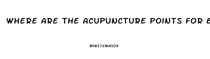 Where Are The Acupuncture Points For Erectile Dysfunction