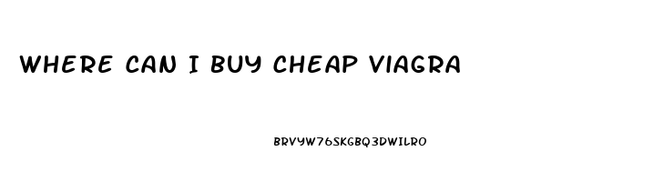 Where Can I Buy Cheap Viagra