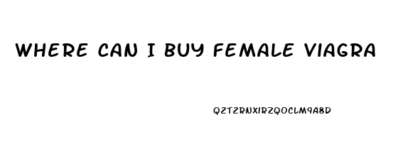 Where Can I Buy Female Viagra