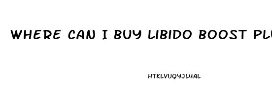 Where Can I Buy Libido Boost Plus