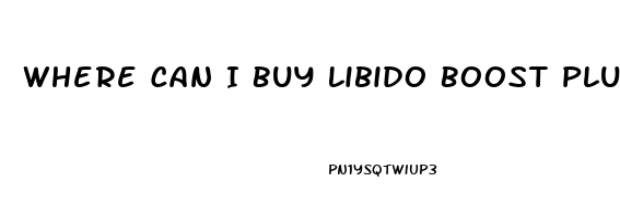 Where Can I Buy Libido Boost Plus